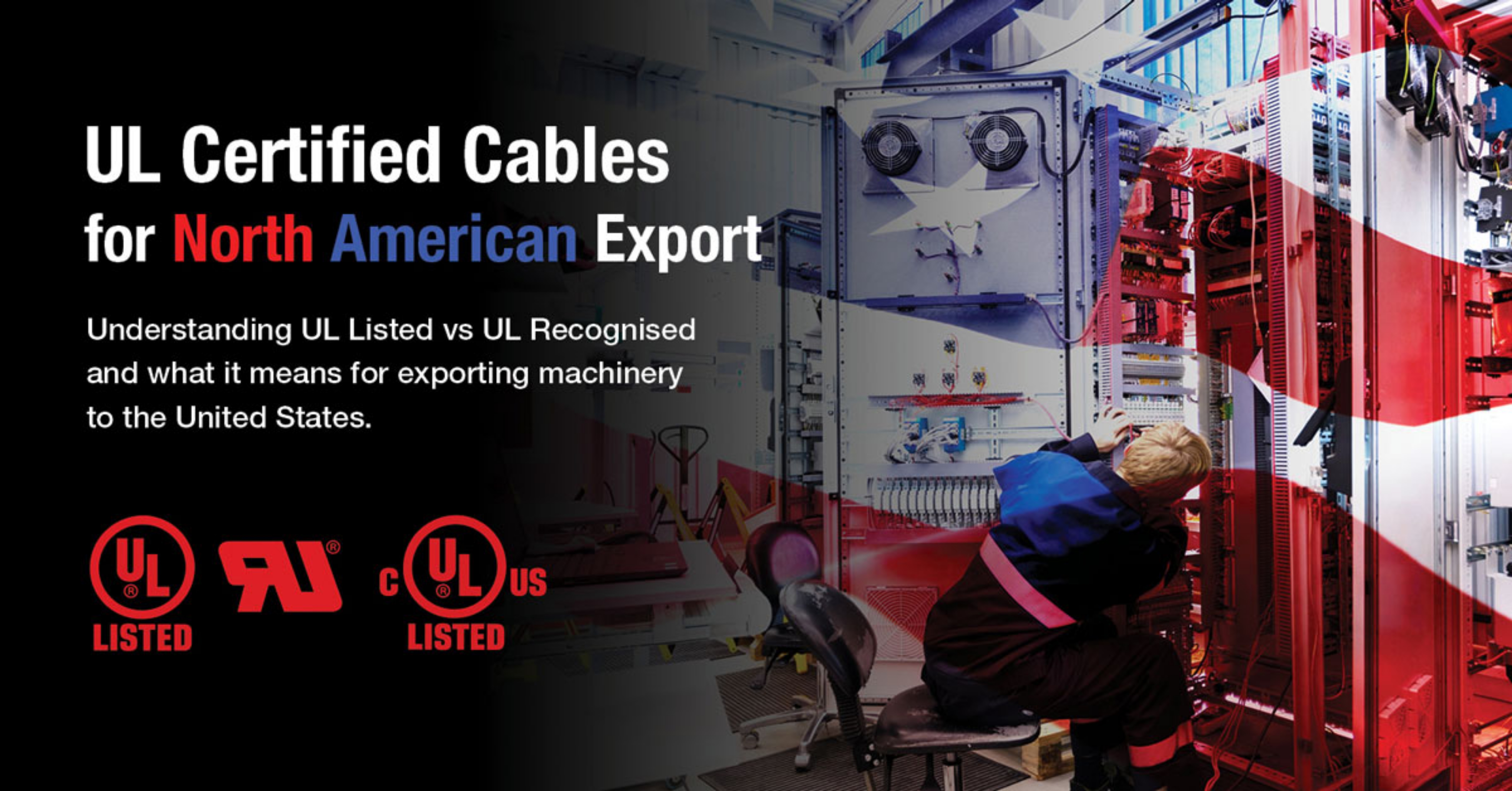 A Guide to UL Cable Selection For US Export